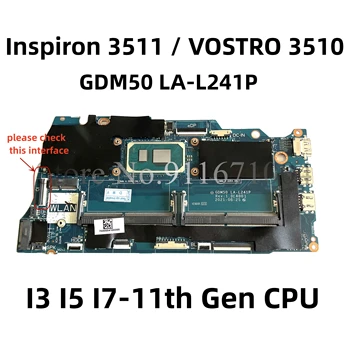 CN-5PD08 0818KM LA-L241P За Dell Inspiron 15 3511 VOSTRO 15 3510 дънна Платка на лаптоп С процесор I3 I5 I7-11th поколение DDR4 100% Тест
