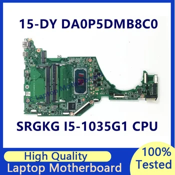 DA0P5DMB8C0 дънна Платка за лаптоп HP 15-DY 15T-DY 15S-FQ дънна Платка DDR4 с процесор SRGKG I5-1035G1 100% Напълно тествана, работи добре
