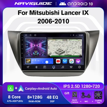 NAVIGUIDE Android 10 Радиото в автомобила 8G + 128G За Mitsubishi Lancer IX 2006-2010 GPS Навигация Стереоприемник Мултимедиен Плейър