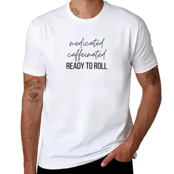 Нова тениска Ready to Roll с лечебен кофеин, бързосъхнеща тениска, тениска с аниме, летни блузи, мъжки t-shirt