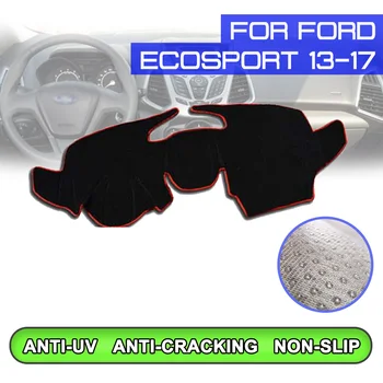 Подложка за арматурното табло на автомобила Ford Ecosport 2013 2014 2015 2016 2017, противоскользящий подложка за арматурното табло, защита от uv