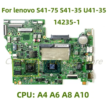 Подходящ за Lenovo S41-75 S41-35 U41-35 дънна Платка на лаптоп 14235-1 процесор: A4 A6 A8 A10 Графичен процесор: 2 GB 100% тествана работи Изцяло